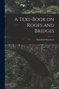Produktbild: A Text-Book on Roofs and Bridges
