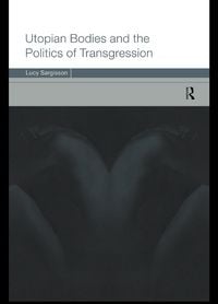 Produktbild: Utopian Bodies and the Politics of Transgression