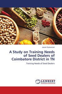 Produktbild: A Study on Training Needs of Seed Dealers of Coimbatore District in TN