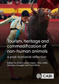 Produktbild: Tourism, Heritage and Commodification of Non-human Animals