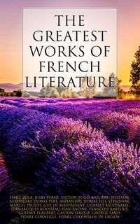 Produktbild: The Greatest Works of French Literature (Annotated)