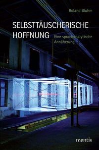 Produktbild: Selbstt&auml;uscherische Hoffnung