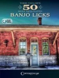 Produktbild: Todd Taylor's 50 Most Requested Banjo Licks