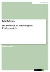 Produktbild: Das Feedback als Vertiefung des Kritikgespr&auml;chs