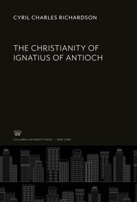 Produktbild: The Christianity of Ignatius of Antioch