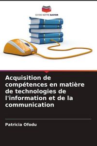 Produktbild: Acquisition de comp&eacute;tences en mati&egrave;re de technologies de l'information et de la communication