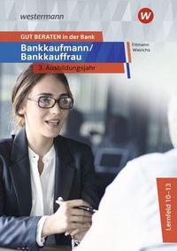 Bild vom Artikel GUT BERATEN in der Bank 3. Jahr SB vom Autor Bernd Ettmann