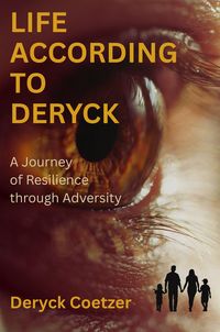 Produktbild: Life According to Deryck: A Journey in Resilience through Adversity