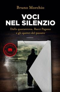 Produktbild: Voci nel silenzio. Dalla quarantena, Bacci Pagano e gli spettri del passato