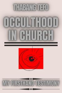 Produktbild: Occulthood In Church: My Firsthand Testimony