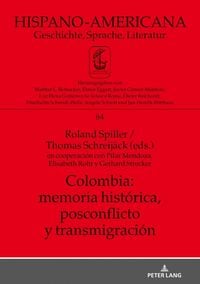Produktbild: Colombia: memoria hist&oacute;rica, postconflicto y transmigraci&oacute;n