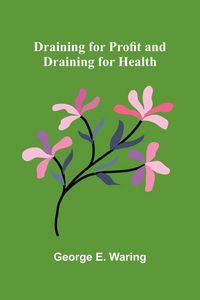 Produktbild: Draining for Profit, and Draining for Health