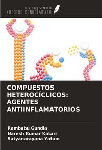 Produktbild: COMPUESTOS HETEROC&Iacute;CLICOS: AGENTES ANTIINFLAMATORIOS