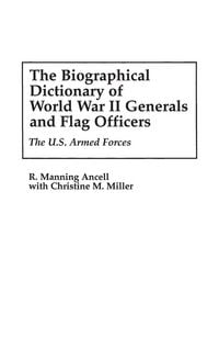 Produktbild: The Biographical Dictionary of World War II Generals and Flag Officers