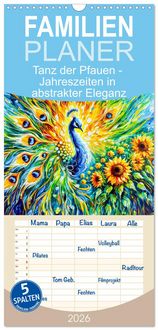 Produktbild: Familienplaner 2026 - Tanz der Pfauen - Jahreszeiten in abstrakter Eleganz mit 5 Spalten (Wandkalender, 21 x 45 cm) CALVENDO