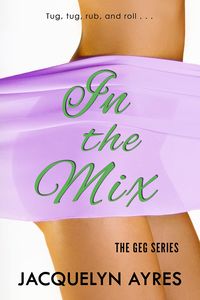 Produktbild: In the Mix (The GEG Series, #2)