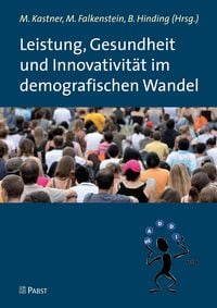 Produktbild: Leistung, Gesundheit und Innovativit&auml;t im demografischen Wandel