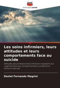 Produktbild: Les soins infirmiers, leurs attitudes et leurs comportements face au suicide