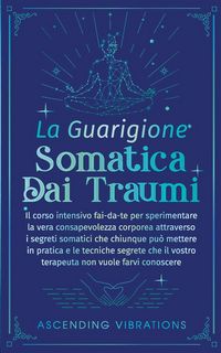 Produktbild: La Guarigione Somatica dai Traumi