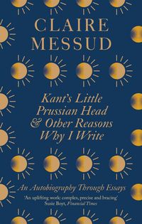 Produktbild: Kant's Little Prussian Head and Other Reasons Why I Write