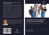 Produktbild: Omgaan met het verdriet en trauma van de verpleging: