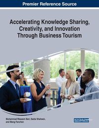 Produktbild: Accelerating Knowledge Sharing, Creativity, and Innovation Through Business Tourism