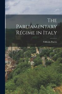 Produktbild: The Parliamentary R&eacute;gime in Italy
