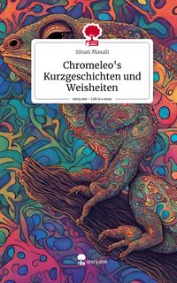 Produktbild: Chromeleo's Kurzgeschichten und Weisheiten. Life is a Story - story.one