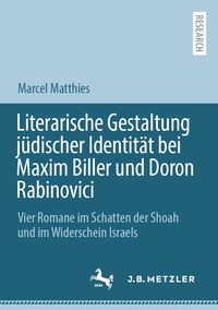 Produktbild: Literarische Gestaltung j&uuml;discher Identit&auml;t bei Maxim Biller und Doron Rabinovici