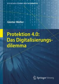 Bild vom Artikel Protektion 4.0: Das Digitalisierungsdilemma vom Autor Günter Müller