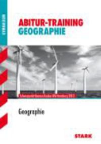 Abitur-Training Erdkunde / Geographie. Schwerpunktthemen Baden-Württemberg 2013