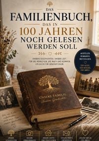 Produktbild: Das Familienbuch, das in 100 Jahren noch gelesen werden soll