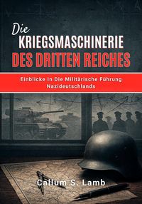 Produktbild: Die Kriegsmaschinerie Des Dritten Reiches