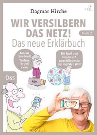 Bild vom Artikel Wir versilbern das Netz! Das neue Erklärbuch. vom Autor Dagmar Hirche