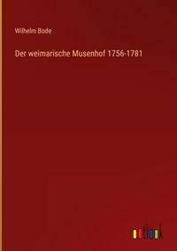 Produktbild: Der weimarische Musenhof 1756-1781