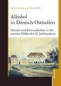 Produktbild: Alkohol in D&auml;nisch-Ostindien