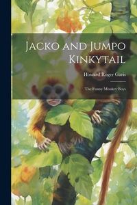 Produktbild: Jacko and Jumpo Kinkytail: The Funny Monkey Boys