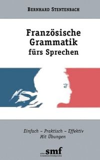 Produktbild: Franz&ouml;sische Grammatik f&uuml;rs Sprechen