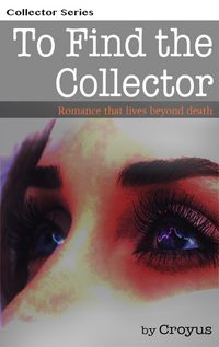 Produktbild: To Find the Collector - Romance That Lives Beyond Death
