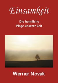Produktbild: Einsamkeit - Die heimliche Plage unserer Zeit