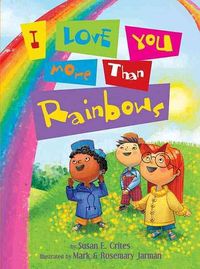Produktbild: I Love You More Than Rainbows