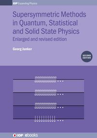 Produktbild: Supersymmetric Methods in Quantum, Statistical and Solid State Physics