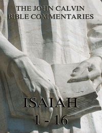 Produktbild: John Calvin's Commentaries On Isaiah 1- 16