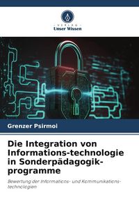 Produktbild: Die Integration von Informations-technologie in Sonderp&auml;dagogik-programme