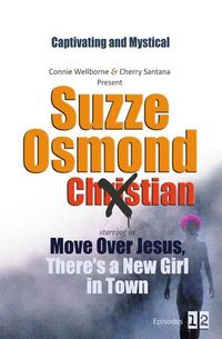 Produktbild: Move Over Jesus, There's a New Girl in Town, Episodes 1-2