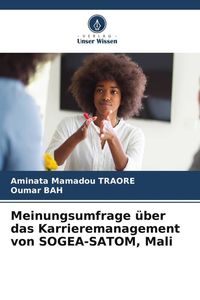 Produktbild: Meinungsumfrage &uuml;ber das Karrieremanagement von SOGEA-SATOM, Mali