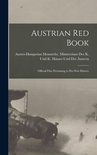 Produktbild: Austrian red Book; Official Files Pertaining to Pre-war History