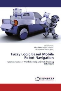 Produktbild: Farooq, U: Fuzzy Logic Based Mobile Robot Navigation