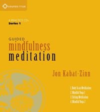 Bild vom Artikel Guided Mindfulness Meditation Series 1: A Complete Guided Mindfulness Meditation Program from Jon Kabat-Zinn vom Autor Jon Kabat Zinn