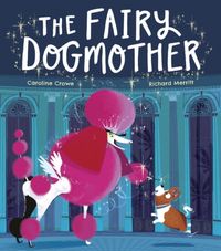 Produktbild: Crowe, C: The Fairy Dogmother